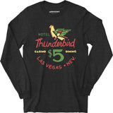 Thunderbird Hotel - Vintage Las Vegas - Long Sleeve T-Shirt