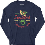 Thunderbird Hotel - Vintage Las Vegas - Long Sleeve T-Shirt