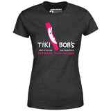 Tiki Bob's - San Francisco, CA - Vintage Tiki Bar - Women's T-Shirt
