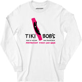 Tiki Bob's - San Francisco, CA - Vintage Tiki Bar - Long Sleeve T-Shirt
