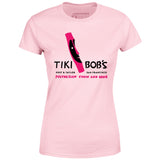 Tiki Bob's - San Francisco, CA - Vintage Tiki Bar - Women's T-Shirt