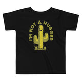 I'm Not A Hugger Kid's Toddler Tee
