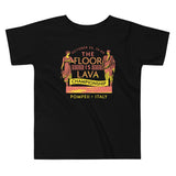 Pompeii Floor is Lava Championship Kid's Toddler Tee