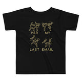 Per My Last Email Kid's Toddler Tee