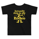 Actually This Is My 2nd Rodeo Kid's Toddler Tee