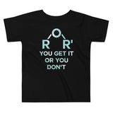 Ether You Get It Or You Don't Kid's Toddler Tee