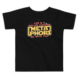 Meta Phors Be With You Kid's Toddler Tee