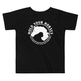 Hold Your Horses Kid's Toddler Tee