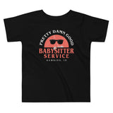 Pretty Damn Good Babysitter Service Kid's Toddler Tee