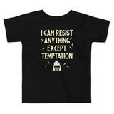 I Can Resist Anything Except Temptation Kid's Toddler Tee