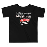 Necessity Is The Mother Kid's Toddler Tee