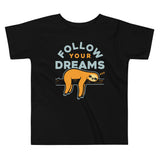 Follow Your Dreams Kid's Toddler Tee