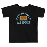 Sorry, My Night Is All Booked Kid's Toddler Tee