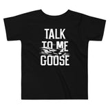 Talk To Me Goose Kid's Toddler Tee