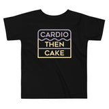 Cardio Then Cake Kid's Toddler Tee
