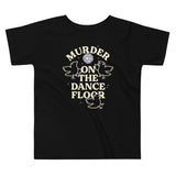Murder On The Dance Floor Kid's Toddler Tee