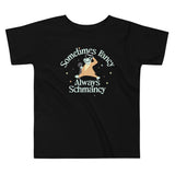 Sometimes Fancy Always Schmancy Kid's Toddler Tee