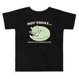Not Today Probably Not Tomorrow Either Kid's Toddler Tee