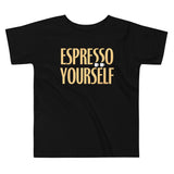 Espresso Yourself Kid's Toddler Tee