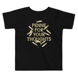 Penne For Your Thoughts Kid's Toddler Tee