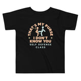 That's My Purse I Don't Know You Kid's Toddler Tee