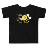 To Bee Or Not To Bee Kid's Toddler Tee