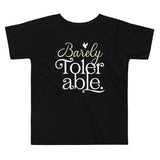 Barely Tolerable Kid's Toddler Tee