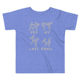 Per My Last Email Kid's Toddler Tee