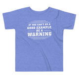 Be A Warning Kid's Toddler Tee