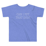Can I Pet That Dog? Kid's Toddler Tee
