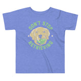 Don't Stop Retrieving Kid's Toddler Tee