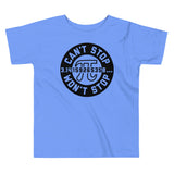 Can't Stop Won't Stop Kid's Toddler Tee