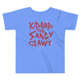 Kidnap The Sandy Claws Kid's Toddler Tee