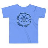 Quantum Physics Doesn't Bohr Me Kid's Toddler Tee