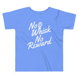No Whisk No Reward Kid's Toddler Tee