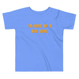 I'm Kind of a Big Deal Kid's Toddler Tee