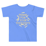 Penne For Your Thoughts Kid's Toddler Tee