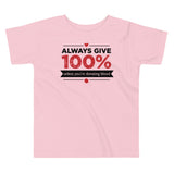 Always Give 100%, Unless You're Donating Blood Kid's Toddler Tee