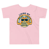 Living My Best Lives Right Meow Kid's Toddler Tee