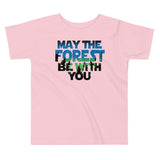 May The Forest Be With You Kid's Toddler Tee