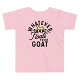Whatever Floats Your Goat Kid's Toddler Tee