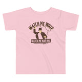 Watch Me Whip Kid's Toddler Tee