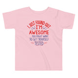 I'm Awesome, Get Yourself Tested Kid's Toddler Tee