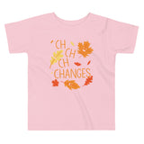 Ch-Ch-Ch-Changes Kid's Toddler Tee