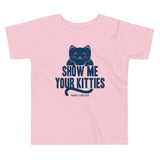Show Me Your Kitties Kid's Toddler Tee