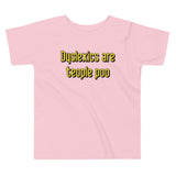 Dyslexics are teople poo Kid's Toddler Tee