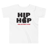 Hip Hop And You Don't Stop Kid's Toddler Tee