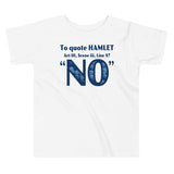 To Quote Hamlet Kid's Toddler Tee