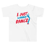 I Just Wanna Dance Kid's Toddler Tee