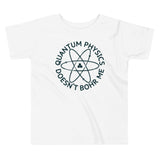 Quantum Physics Doesn't Bohr Me Kid's Toddler Tee